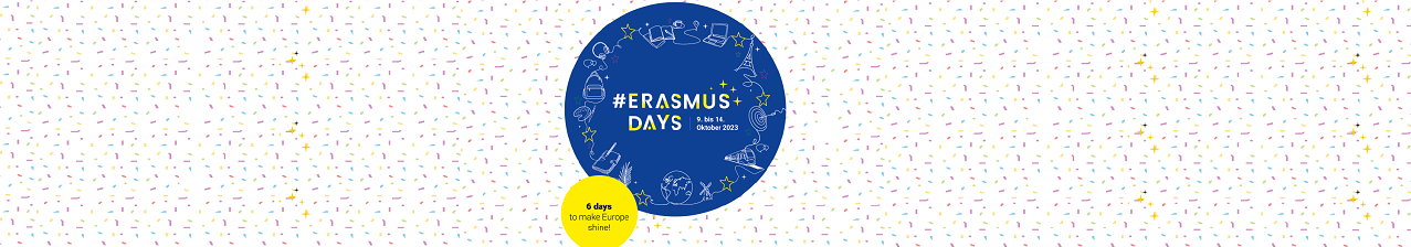 Graphik: Schriftzug "Hashtag Erasmus Days" auf einem blauen Kreis. Schriftzug "6 Days to make Europe Shine" auf gelbem Kreis.